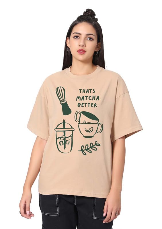 Buy Besick Cotton Matcha Better Print Oversized Fit Tshirt for